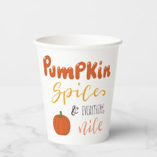 Pumpkin Spice and everything nice Paper Cups