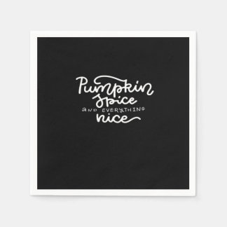 Pumpkin Spice And Everything Nice Print  Napkin