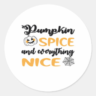 Pumpkin Spice And Everything Nice Quote For Autumn Classic Round Sticker