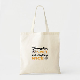 Pumpkin Spice And Everything Nice Quote For Autumn Tote Bag