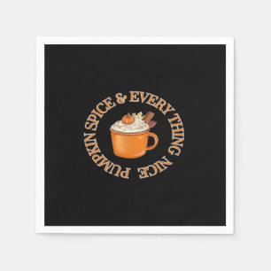 Pumpkin Spice And Everything Nice Quote Napkin