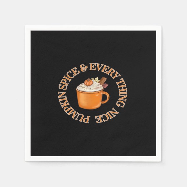 Pumpkin Spice And Everything Nice Quote Napkin (Front)