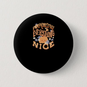 Pumpkin Spice And Everything Nice Slogan Basic 6 Cm Round Badge