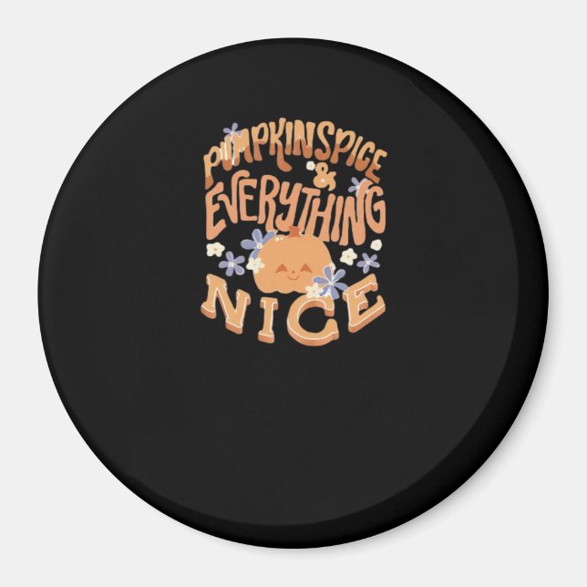 Pumpkin Spice And Everything Nice Slogan Basic Magnet (Front)