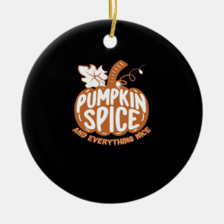 Pumpkin Spice And Everything Nice Slogan Design Ceramic Tree Decoration