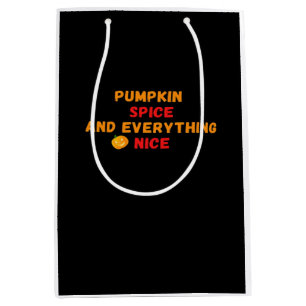 Pumpkin Spice And Everything Nice Slogan Halloween Medium Gift Bag