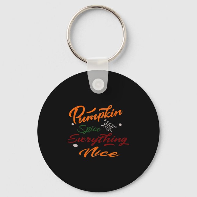 Pumpkin Spice And Everything Nice Slogan Key Ring (Front)