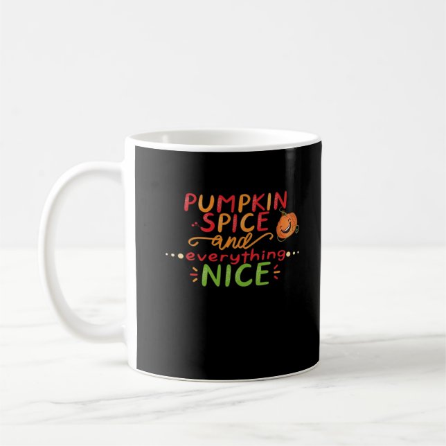 Pumpkin Spice And Everything Nice Slogan Quote Coffee Mug (Left)