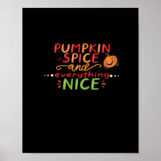 Pumpkin Spice And Everything Nice Slogan Quote Poster