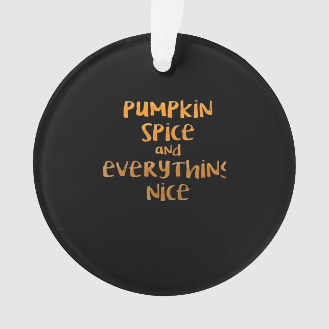 Pumpkin Spice And Everything Nice Sloth Design Ornament (Front)