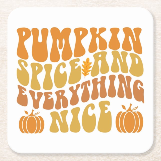 Pumpkin Spice And Everything Nice Square Paper Coaster (Front)