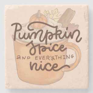 Pumpkin Spice and Everything Nice Stone Coaster