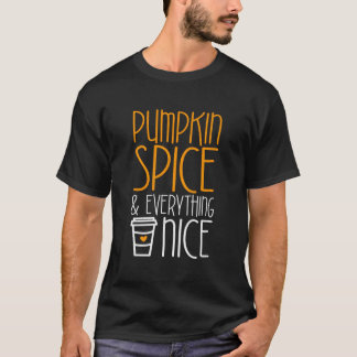 Pumpkin Spice And Everything Nice T-Shirt Fall Sea