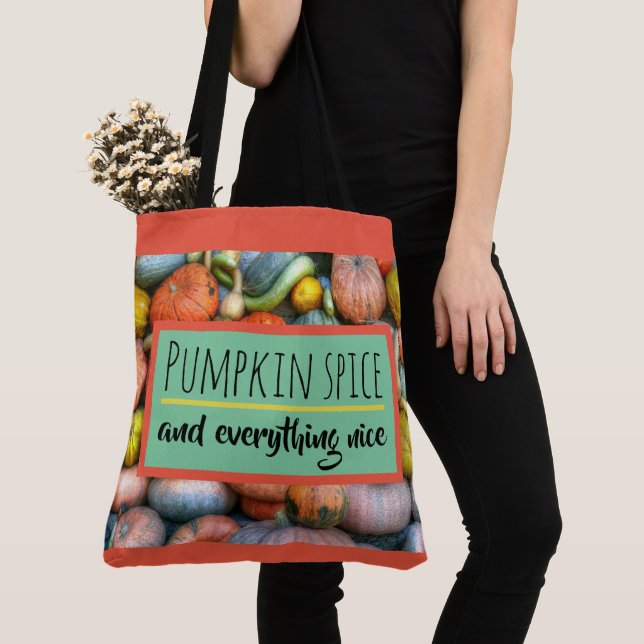 Pumpkin Spice and everything nice Tote Bag (Close Up)