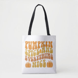 Pumpkin Spice And Everything Nice Tote Bag