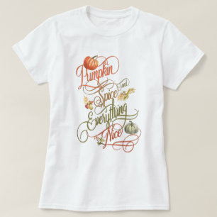 Pumpkin Spice and Everything Nice Typography T-Shirt