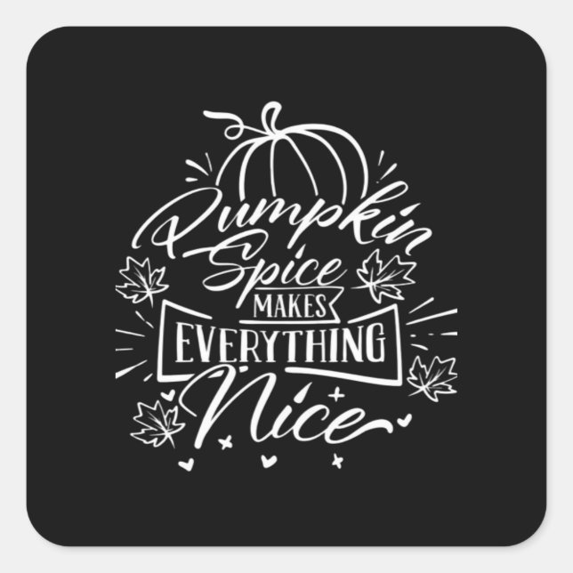 Pumpkin Spice And Everything Nice - Viral Autumn Q Square Sticker (Front)