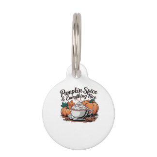 Pumpkin Spice And Everything Nice - Viral Quote Fo Pet Tag