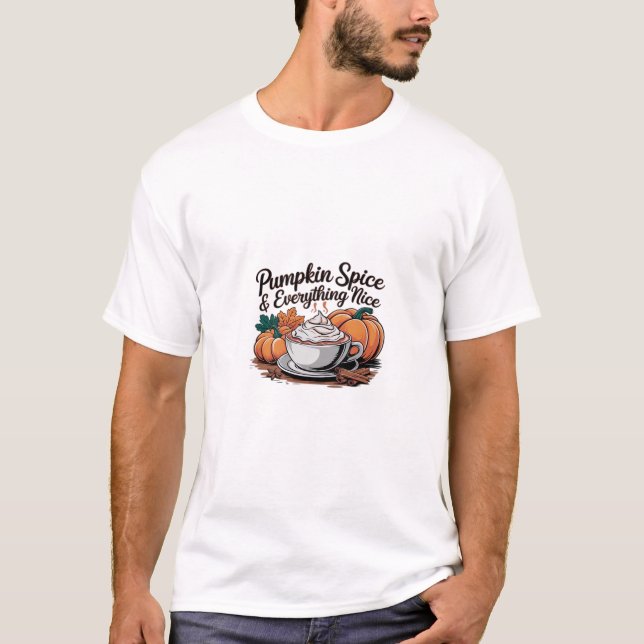 Pumpkin Spice And Everything Nice - Viral Quote Fo T-Shirt (Front)