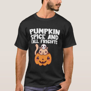 Pumpkin Spice and Fall Frights Design T Shirt
