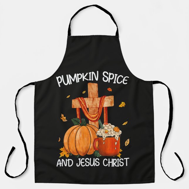Pumpkin Spice and Jesus Christ Apron (Front)