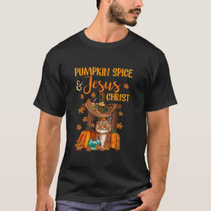 Pumpkin Spice And Jesus Christ Autumn Fall Season  T-Shirt