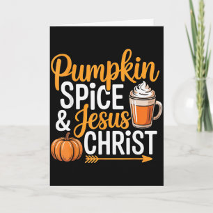 Pumpkin Spice And Jesus Christ Christian Fall Autu Card