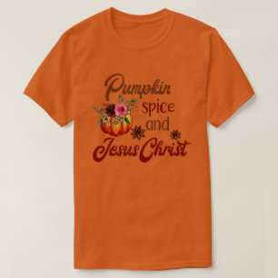 Pumpkin Spice And Jesus Christ Funny Fall T-Shirt