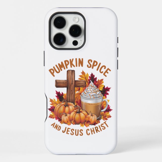 Pumpkin Spice and Jesus Christ iPhone Case (Back)