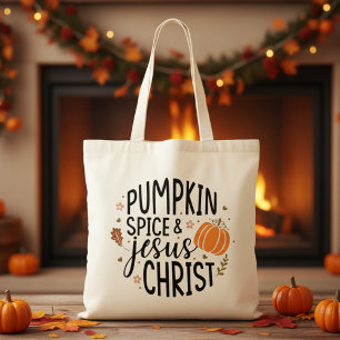 Pumpkin Spice and Jesus Christ Tote Bag