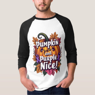 Pumpkin Spice and Purple Nice: Funny Fall Awarenes T-Shirt