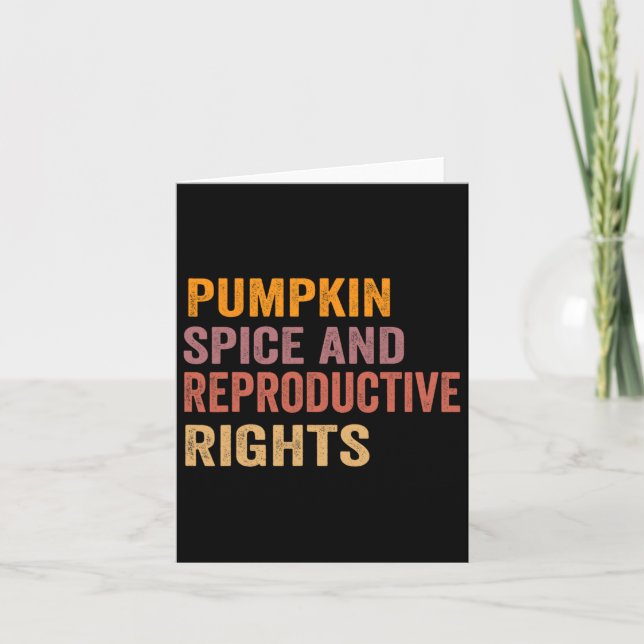Pumpkin Spice And Reproductive Rights  Card (Front)