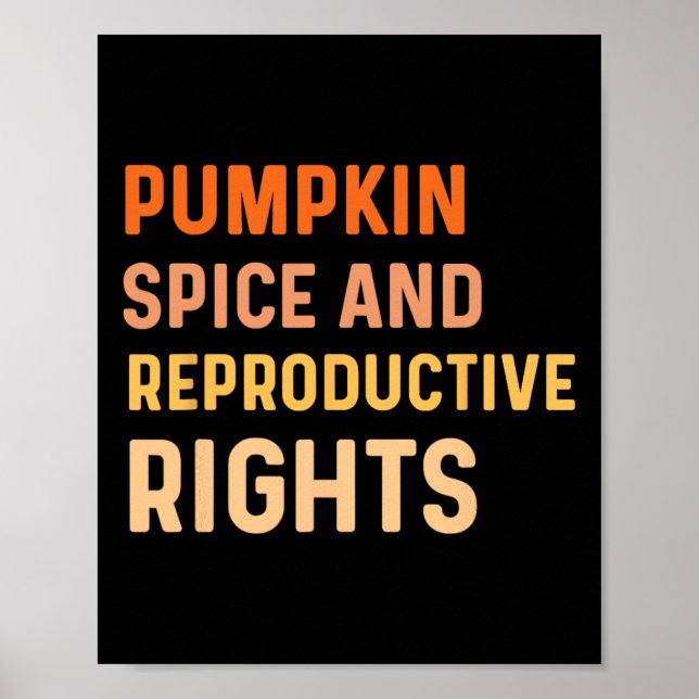 Pumpkin Spice And Reproductive Rights  Fall Femini Poster (Front)