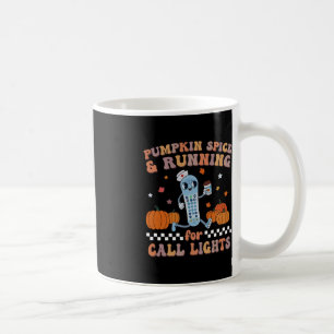 Pumpkin Spice and Running For Call Lights ER Nurse Coffee Mug