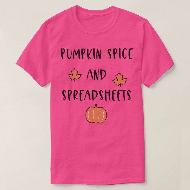 Pumpkin Spice and Spreadsheets Data Fall Autumn Ac T-Shirt (Design Front)