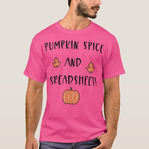 Pumpkin Spice and Spreadsheets Data Fall Autumn Ac T-Shirt