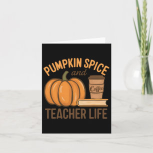 Pumpkin Spice And Teacher Life Halloween Teacher  Card