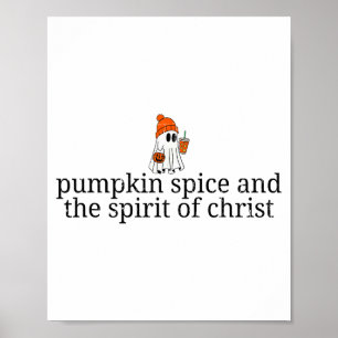 Pumpkin Spice And The Spirit Of Christ, Christian Poster