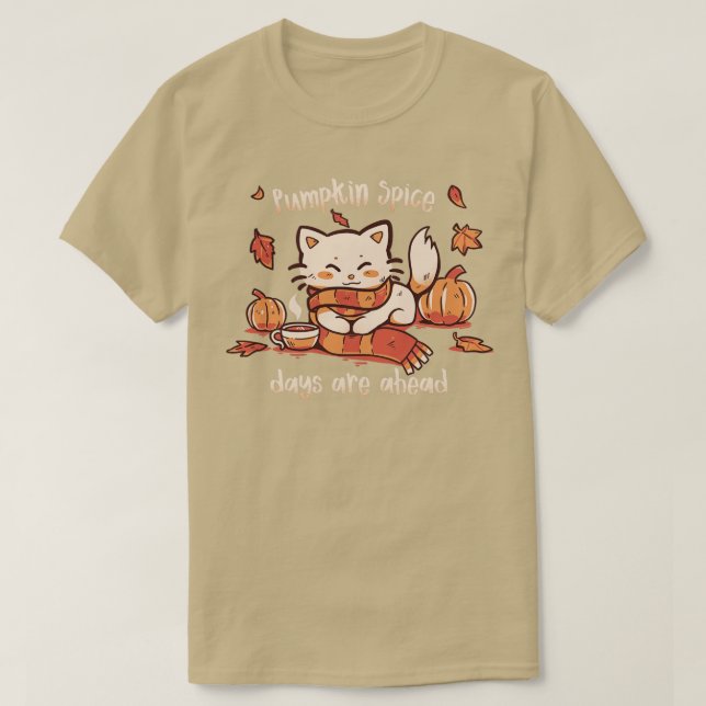 Pumpkin Spice Days  T-Shirt (Design Front)