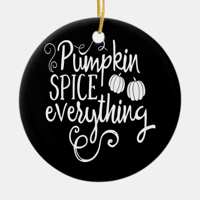 pumpkin spice everything ceramic tree decoration (Front)