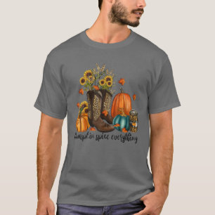 Pumpkin Spice Everything Cowgirl Boot Sunflower Th T-Shirt