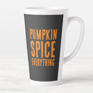 PUMPKIN SPICE EVERYTHING FALL LATTE MUG