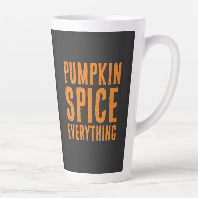 PUMPKIN SPICE EVERYTHING FALL  LATTE MUG (Right)