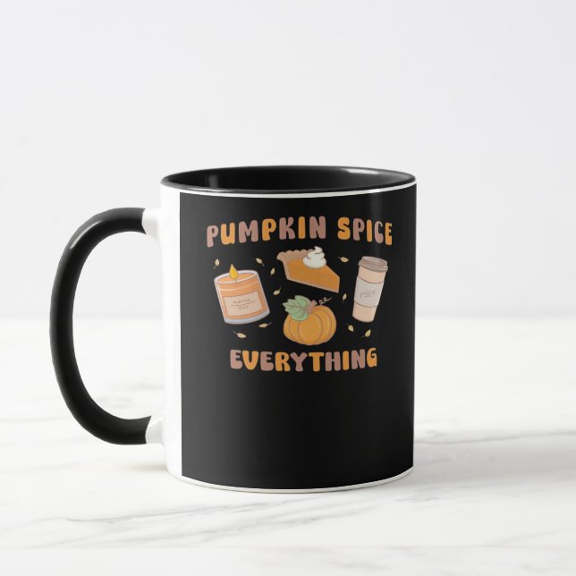 Pumpkin Spice Everything Funny Autumn Mug (Left)
