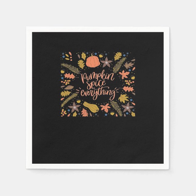 Pumpkin Spice Everything Funny Design Napkin (Front)