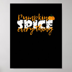 Pumpkin Spice Everything Halloween Funny Poster