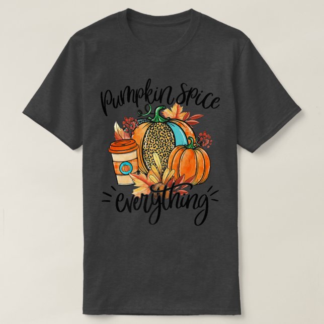Pumpkin Spice Everything Latte Fall Coffee Warm Co T-Shirt (Design Front)