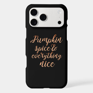 Pumpkin spice & everything nice