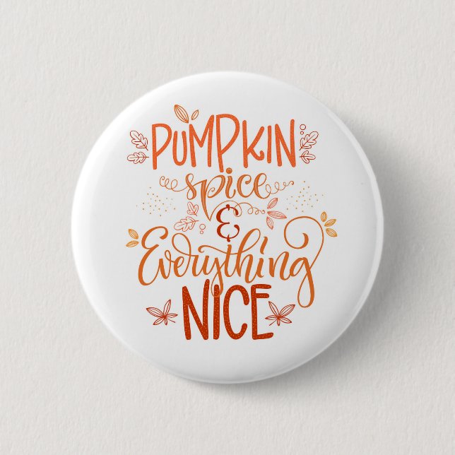 Pumpkin Spice & Everything Nice 6 Cm Round Badge (Front)