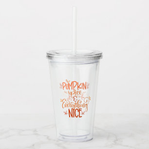 Pumpkin Spice & Everything Nice Acrylic Tumbler